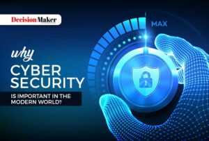 Why Cyber Security Is Important In The Modern World?