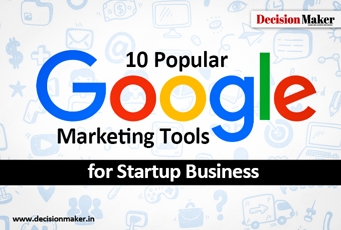 10 Popular Google Marketing Tools for Start-up Business
