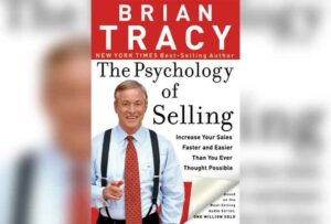 The Psychology of Selling- Brian Tracy