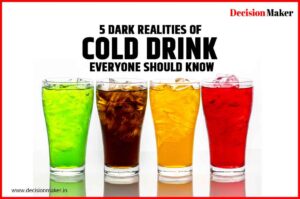 5-Dark-Realities-of-Cold-Drink-Everyone-Should-Know