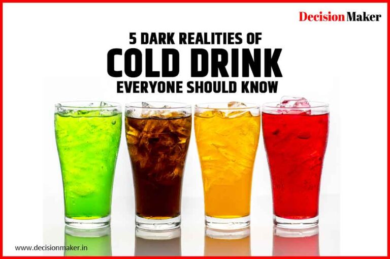 5 Dark Realities of Cold Drink Everyone Should Know