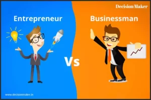 Difference Between Entrepreneur and Businessman