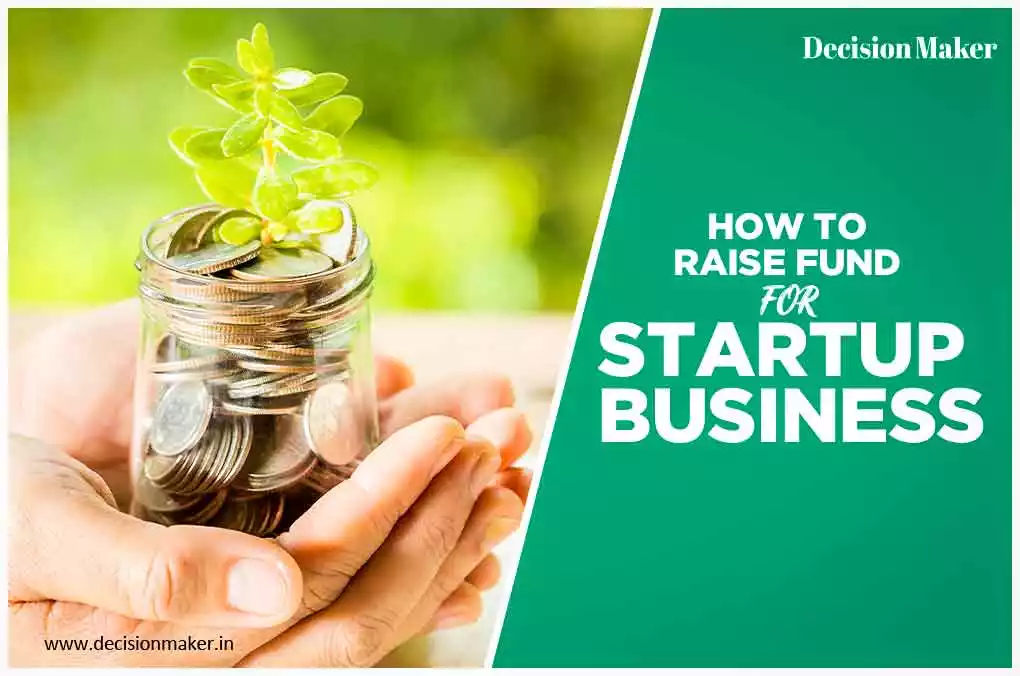 How to Raise Funds for Startup Business