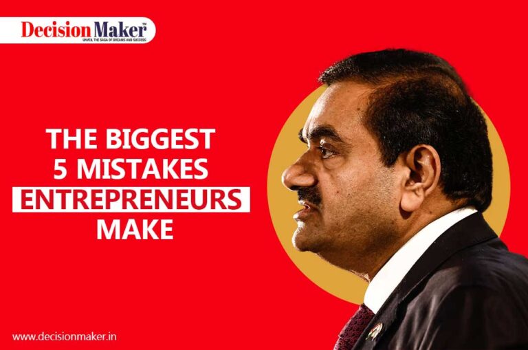 Biggest Entrepreneurs Mistakes