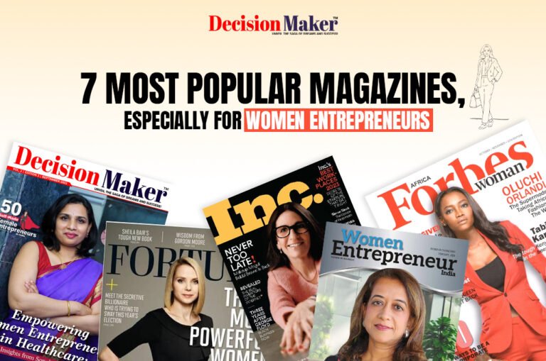 7 Most Popular Magazines, Especially for Women Entrepreneurs