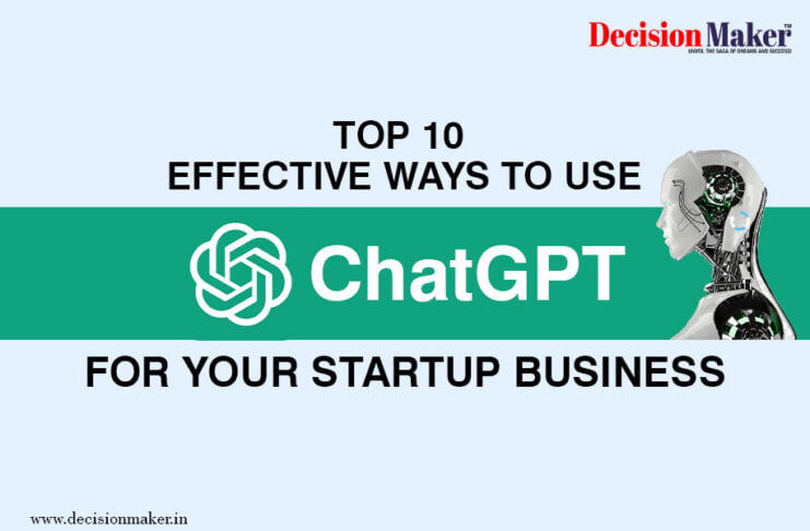Top 10 Effective Ways to Use ChatGPT for Startup Business ChatGPT for Startup Business
